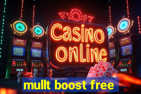 mullt boost free